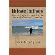 Life Lessons from Proverbs by Nordgren, Jack, 9781500252434