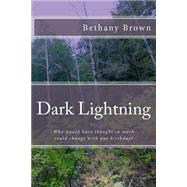 Dark Lightning by Brown, Bethany, 9781503082434