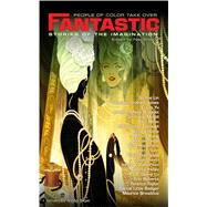 People of Color Take over Fantastic Stories of the Imagination by Nalo Hopkinson; Paul Miles; Christopher Caldwell; Eliza Victoria; Alex Jennings; Henry Lien; Tlotlo, 9781515412434