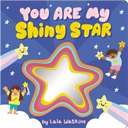 You Are My Shiny Star by Watkins, Lala; Watkins, Lala, 9781546102434