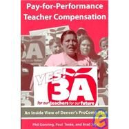 Pay-for-Performance Teacher Compensation by Gonring, Phil; Teske, Paul; Jupp, Brad, 9781891792434