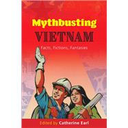 Mythbusting Vietnam by Earl, Catherine, 9788776942434