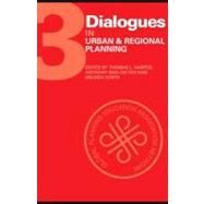 Dialogues in Urban and Regional Planning: Volume 3 by Harper, Thomas; Gar-on Yeh, Anthony; Costa, Heloisa, 9780203892435