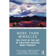 More Than Miracles by Steve de Shazer; Yvonne Dolan; Harry Korman; Terry Trepper; Eric McCollum; Insoo Kim Berg, 9780367622435