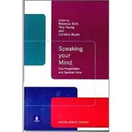 Speaking Your Mind: Oral Presentation and Seminar Skills by Stott, Rebecca; Bryan, Cordelia; Young, Tory, 9780582382435