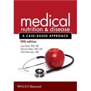 Medical Nutrition and Disease A Case-Based Approach by Hark, Lisa; Deen, Darwin; Morrison, Gail, 9781118652435
