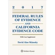 Federal Rules of Evidence and California Evidence Code by Sklansky, David Allen, 9781454882435
