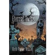 Eternal Twins by Riddle, Ruth Parker, 9781469732435