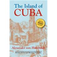 The Island of Cuba by Humboldt, Alexander Von, 9781558762435