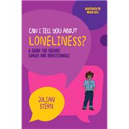 Can I Tell You About Loneliness? by Stern, Julian; Lees, Helen, 9781785922435