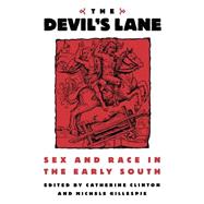 The Devil's Lane Sex and Race in the Early South by Clinton, Catherine; Gillespie, Michele, 9780195112436