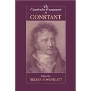 The Cambridge Companion to Constant by Edited by Helena Rosenblatt, 9780521672436
