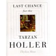 LAST CHANCE FOR TARZAN HOLLER PA by MOSS,THYLIAS, 9780892552436