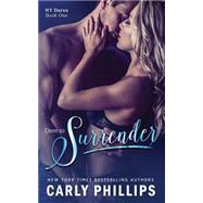 Dare to Surrender by Phillips, Carly, 9780989982436
