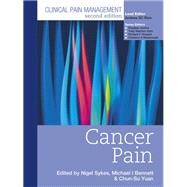 Clinical Pain Management : Cancer Pain by Bennet,Michael, 9781138372436