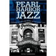 Pearl Harbor Jazz by Townsend, Peter, 9781604732436
