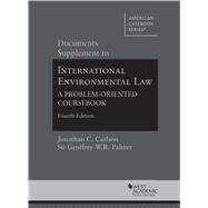 Documents Supplement to International Environmental Law by Carlson, Jonathan C.; Palmer, Geoffrey W. R., 9781642422436