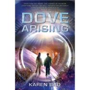 Dove Arising by Bao, Karen, 9780147512437