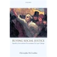 Buying Social Justice Equality, Government Procurement & Legal Change by McCrudden, Christopher, 9780199232437