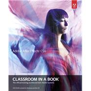 Adobe After Effects Cs6 Classroom in a Book by Adobe Creative Team, 9780321822437