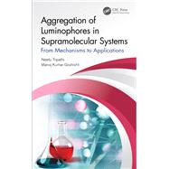 Aggregation of Luminophores in Supramolecular Systems by Tripathi, Neetu; Goshisht, Manoj Kumar, 9780367462437