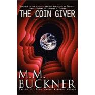 The Coin Giver by Buckner, M. M., 9780759292437