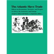 The Atlantic Slave Trade by Inikori, Joseph E.; Engerman, Stanley L.; Klein, Martin A. (CON); Hogendorn, Jan (CON), 9780822312437