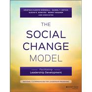 The Social Change Model Facilitating Leadership Development by Skendall, Kristan C.; Ostick, Daniel T.; Komives, Susan R.; Wagner, Wendy, 9781119242437