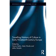 Travelling Notions of Culture in Early Nineteenth-Century Europe by Salmi; Hannu, 9781138122437