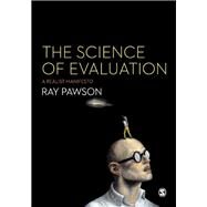 The Science of Evaluation: A Realist Manifesto by Pawson, Ray, 9781446252437