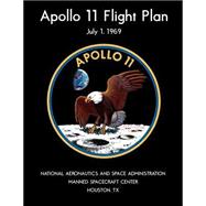 Apollo 11 Flight Plan by National Aeronautics and Space Administration, 9781506022437