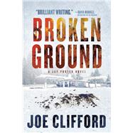 Broken Ground by Clifford, Joe, 9781608092437