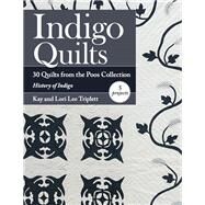 Indigo Quilts 30 Quilts from the Poos Collection - History of Indigo - 5 Projects by Triplett, Kay; Triplett, Lori Lee, 9781617452437