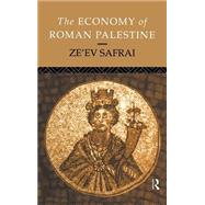 The Economy of Roman Palestine by Nfa; Ze'Ev Safrai, 9780415102438