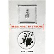 Breaching the Frame by Erber, Pedro R., 9780520282438