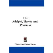 The Adelphi, Hecyra and Phormio by Terence; Davies, James, 9780548312438
