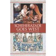 Scheherazade Goes West by Mernissi, Fatema, 9780743412438