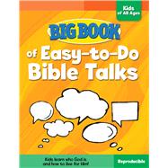 Big Book of Easy-to-do Bible Talks for Kids of All Ages by David C Cook, 9780830772438