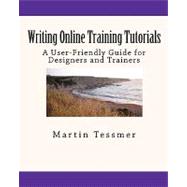 Writing Online Training Tutorials by Tessmer, Martin, 9781451572438