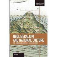 Neoliberalism and National Culture by Blad, Cory, 9781608462438