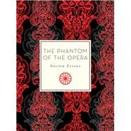 The Phantom of the Opera by Leroux, Gaston; Balee, Susan, 9781631062438