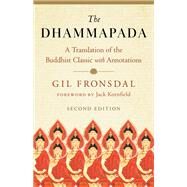 The Dhammapada A Translation of the Buddhist Classic with Annotations by Fronsdal, Gil; Kornfield, Jack, 9781645472438