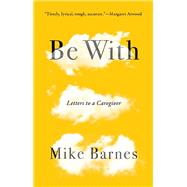 Be With by Barnes, Mike, 9781771962438