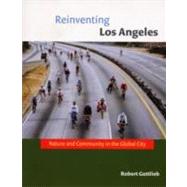 Reinventing Los Angeles by Gottlieb, Robert, 9780262572439