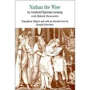 Nathan the Wise by Lessing, Gotthold Ephraim; Schechter, Ronald, 9780312442439