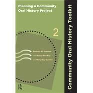 Planning a Community Oral History Project by Barbara W Sommer, 9781611322439