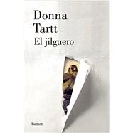 El jilguero / The Goldfinch by Tartt, Donna; Echevarria, Aurora, 9788426422439