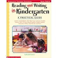 Reading and Writing in Kindergarten: A Practical Guide Lessons and Strategies That Help Young Learners Develop Literacy Skills Through Shared Reading, Guided Reading, Interactive Writing, Read-Alouds, and More by Franzese, Rosalie, 9780439222440