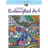Creative Haven Eerie Entangled Art Coloring Book by Porter, Angela, 9780486822440