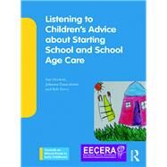 Children's Perspectives on Starting School and School Age Care: Listening to Experiences of Transition by Dockett; Sue, 9780815352440